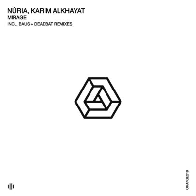 Karim Alkhayat &#038; NÚRIA &#8211; Mirage [Orange Recordings]